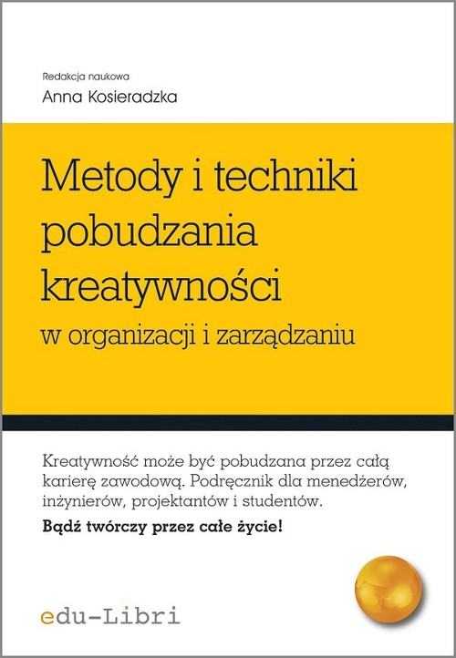 Image of Metody i techniki pobudzania kreatywności w organizacji i zarządzaniu
