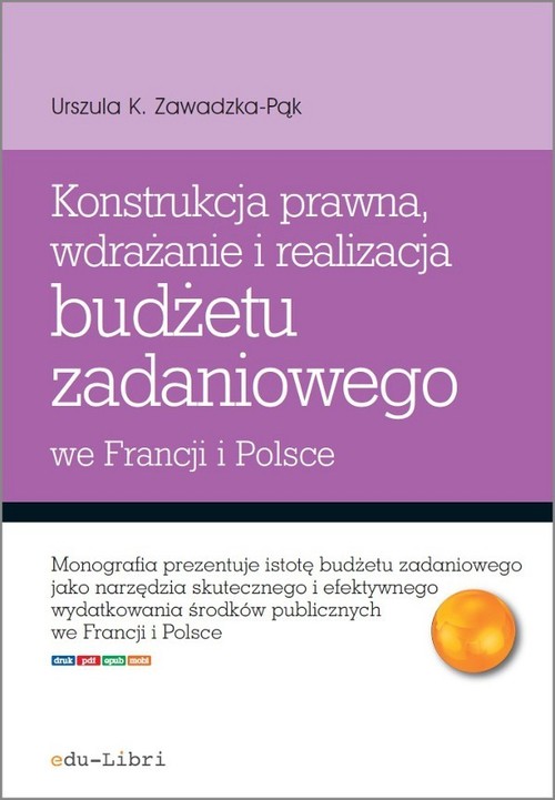 Image of Konstrukcja prawna wdrażanie i realizacja budżetu zadaniowego we Francji i Polsce