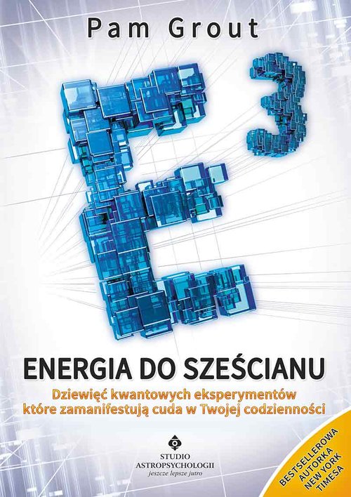Image of Energia do sześcianu Dziewięć kwantowych eksperymentów, które zamanifestują cuda w Twoim życiu