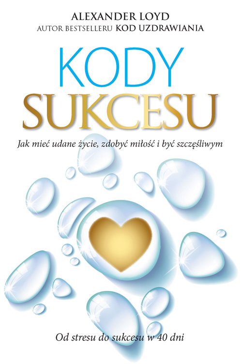 Image of Kody sukcesu Jak mieć udane życie, zdobyć miłość i być szczęśliwym