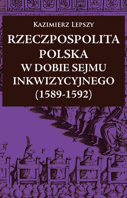Image of Rzeczpospolita Polska w dobie Sejmu Inkwizycyjnego (1589-1592)