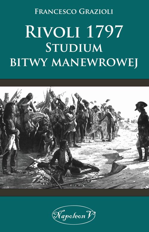 Image of Rivoli 1797 Studium bitwy manewrowej