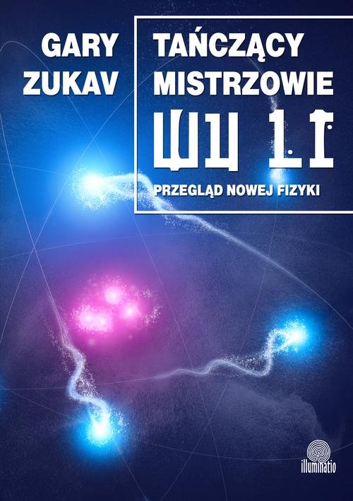 Image of Tańczący mistrzowie Wu Li Przegląd nowej fizyki