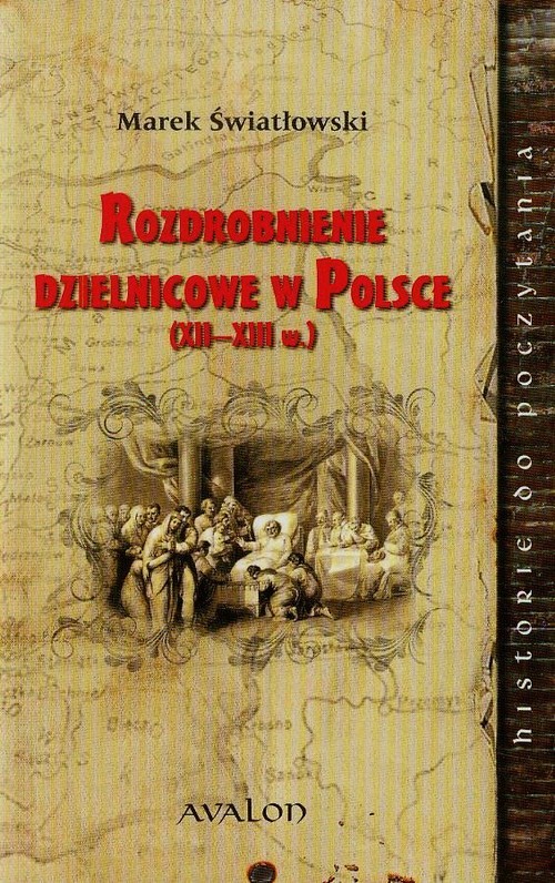 Image of Rozdrobnienie dzielnicowe w Polsce XII-XIII w.