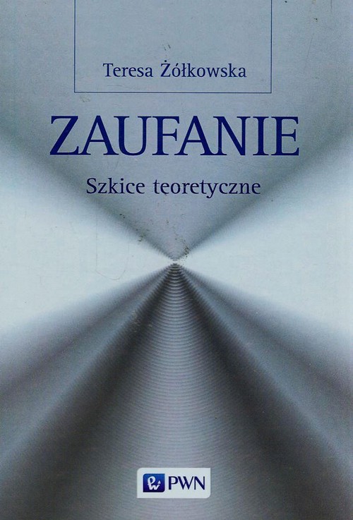 Image of Zaufanie Szkice teoretyczne