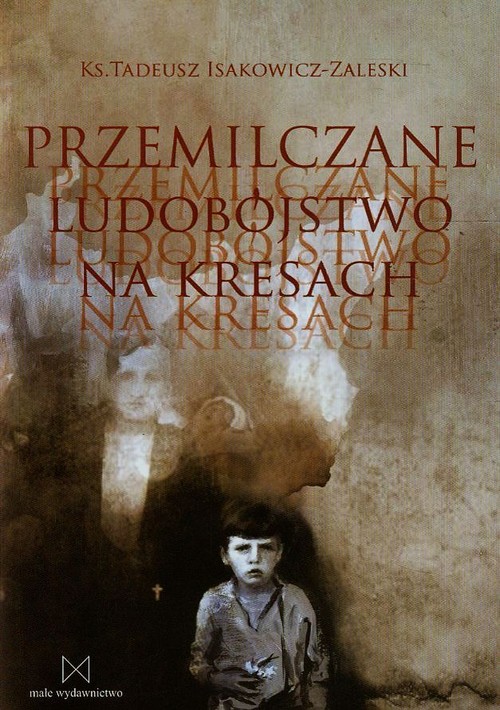Image of Przemilczane ludobójstwo na Kresach