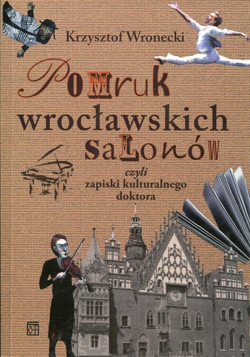 Image of Pomruk wrocławskich salonów czyli zapiski kulturalnego doktora