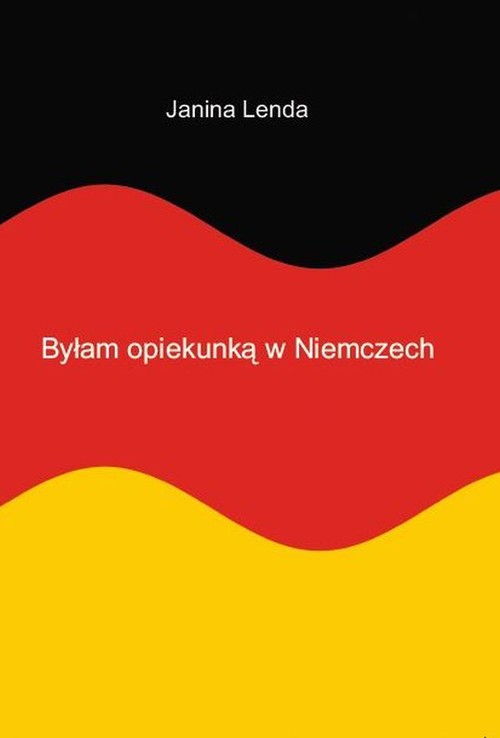 Image of Byłam opiekunką w Niemczech