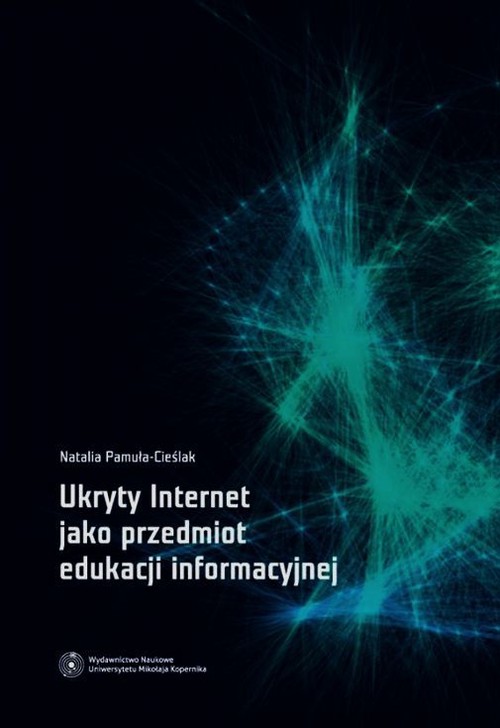 Image of Ukryty Internet jako przedmiot edukacji informacyjnej