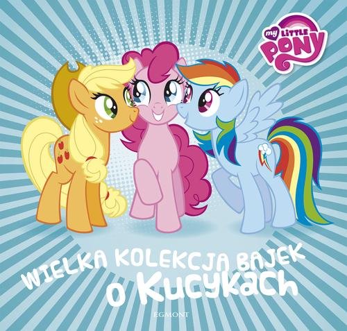 Image of Wielka kolekcja bajek o kucykach My Little Pony