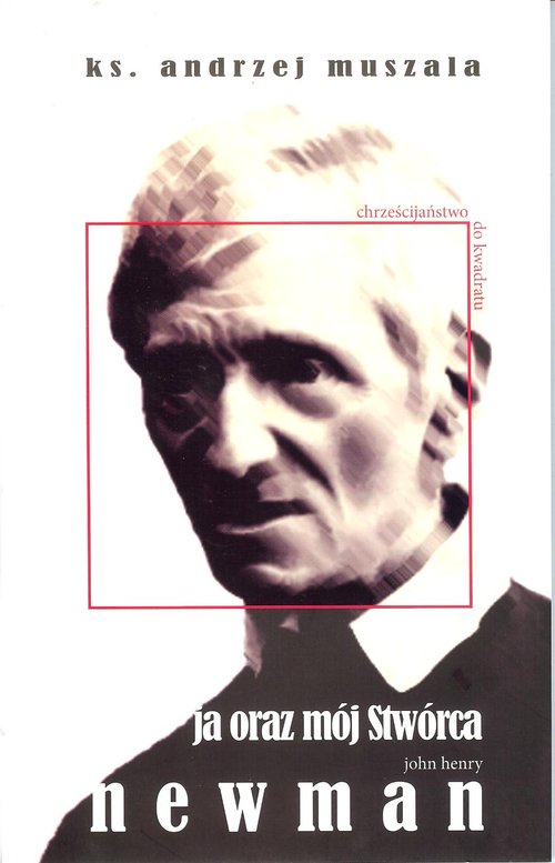 Image of Ja oraz mój Stwórca + CD Życie duchowe wg Johna Henry'ego Newmana