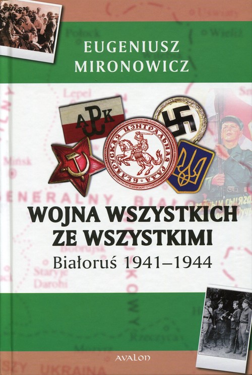 Image of Wojna wszystkich ze wszystkimi Białoruś 1941-1944