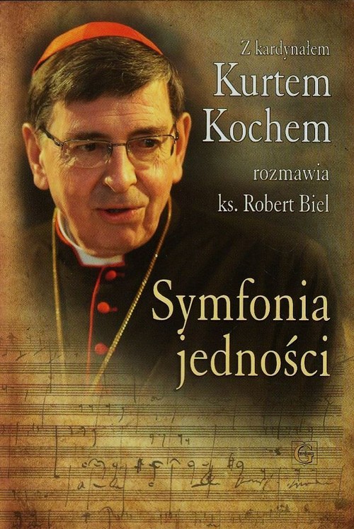 Image of Symfonia jedności Z kardynałem Kurtem Kochem rozmawia ks. Robert Biel