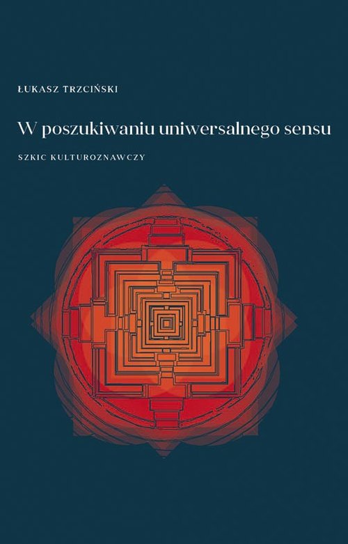 Image of W poszukiwaniu uniwersalnego sensu Szkic kulturoznawczy