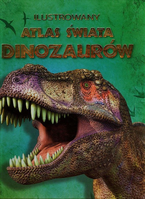 Image of Ilustrowany atlas świata dinozaurów