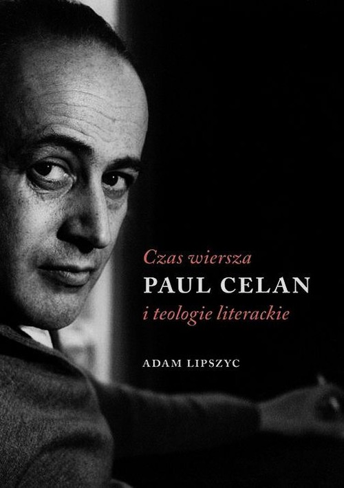 Image of Czas wiersza Paul Celan i teologie literackie
