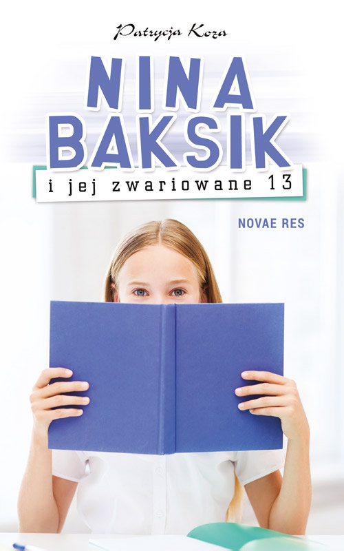 Image of Nina Baksik i jej zwariowane 13