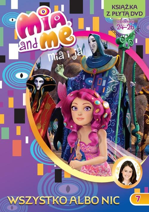 Image of Mia and Me 7 Wszystko albo nic Książka z płytą DVD Odcinki 24-26