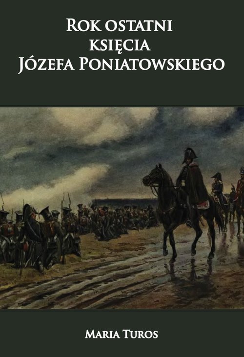 Image of Rok ostatni księcia Józefa Poniatowskiego