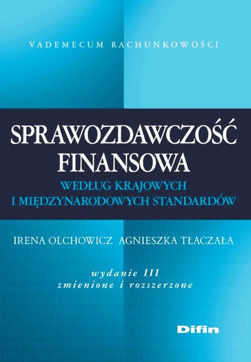 Image of Sprawozdawczość finansowa według krajowych i międzynarodowych standardów