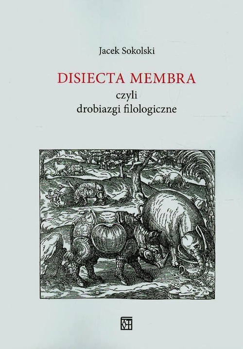 Image of Disiecta Membra czyli drobiazgi filologiczne