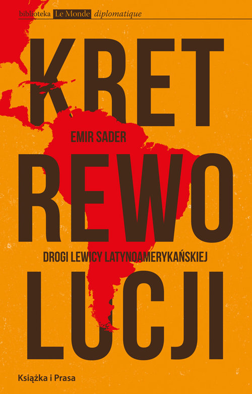 Image of Kret rewolucji Drogi lewicy latynoamerykańskiej