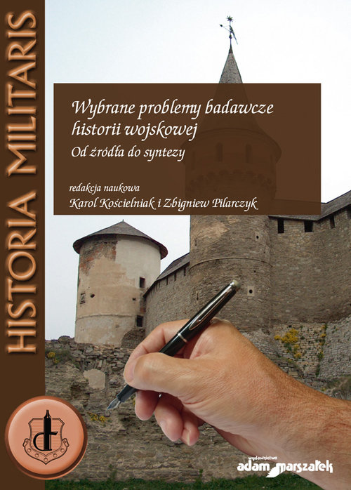 Image of Wybrane problemy badawcze historii wojskowej Od źródła do syntezy