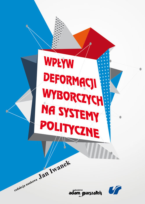 Image of Wpływ deformacji wyborczych na systemy polityczne