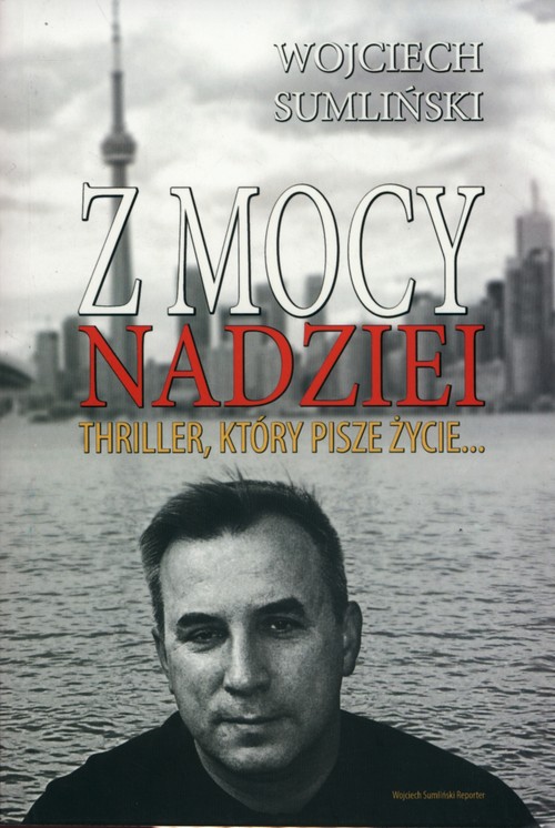 Image of Z mocy nadziei Thriller który pisze życie