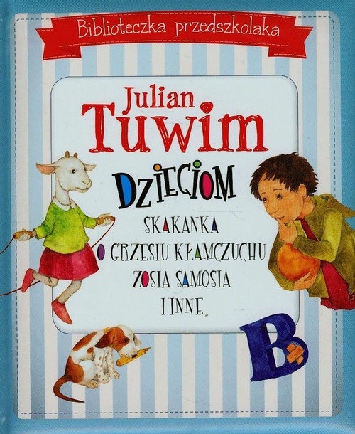 Image of Biblioteczka przedszkolaka Julian Tuwim dzieciom Skakanka O Grzesiu kłamczuchu Zosia Samosia i inne