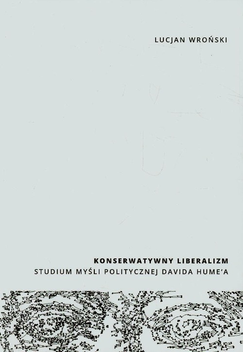Image of Konserwatywny liberalizm Studium myśli politycznej Davida Hume'a