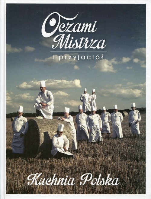 Image of Oczami Mistrza i przyjaciół Kuchnia Polska