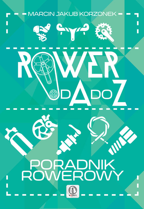 Image of Rower od A do Z Poradnik rowerowy