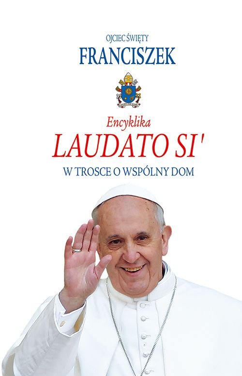 Image of Encyklika Laudato Si' W trosce o wspólny dom