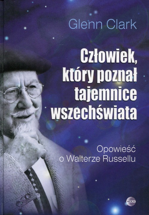 Image of Człowiek, który poznał tajemnice wszechświata Opowieść o Walterze Russellu
