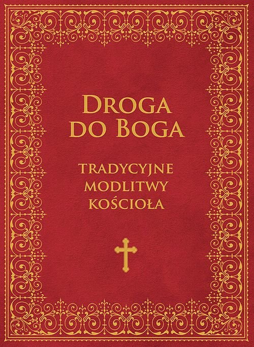 Image of Droga do Boga Tradycyjne modlitwy Kościoła