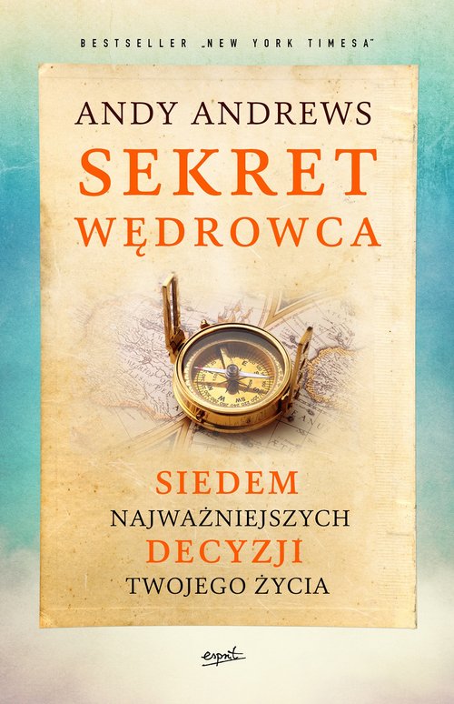 Image of Sekret wędrowca Siedem najważniejszych decyzji twojego życia