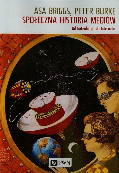 Image of Społeczna historia mediów Od Gutenberga do internetu