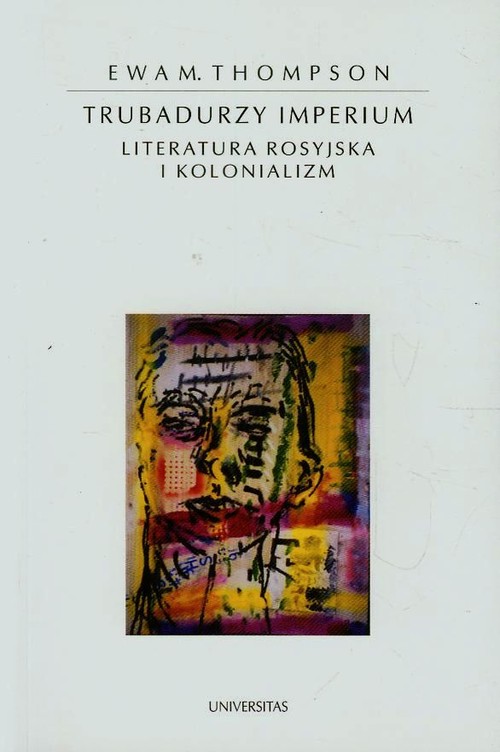 Image of Trubadurzy imperium Literatura rosyjska i kolonializm