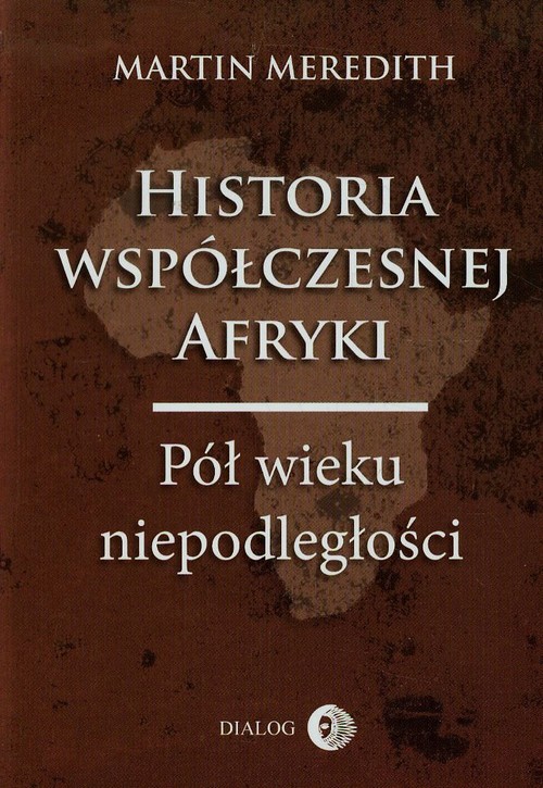 Image of Historia współczesnej Afryki Pół wieku niepodległości