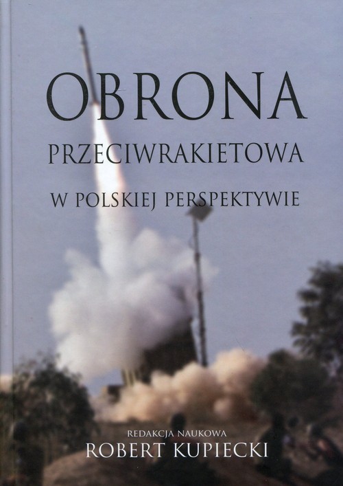 Image of Obrona przeciwrakietowa w polskiej perspektywie