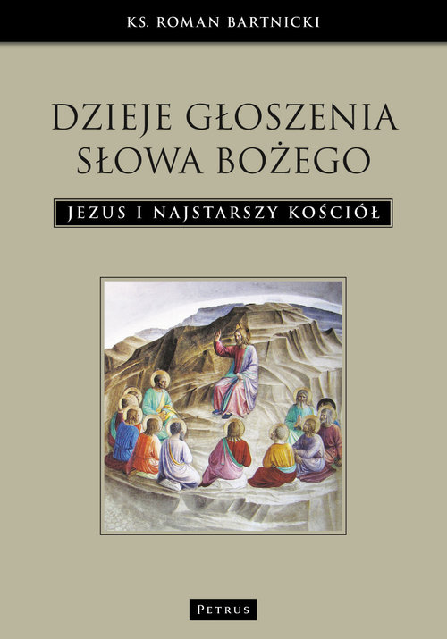Image of Dzieje głoszenia Słowa Bożego Jezus i najstarszy Kościół