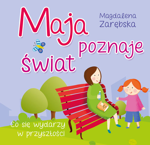 Image of Maja poznaje świat Co się wydarzy w przyszłości