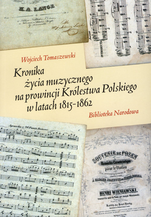 Image of Kronika życia muzycznego na prowincji Królestwa Polskiego w latach 1815-1862