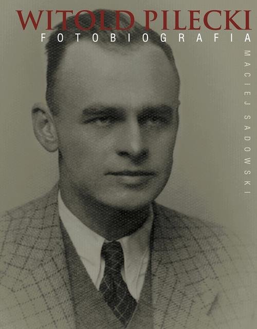 Image of Witold Pilecki Fotobiografia