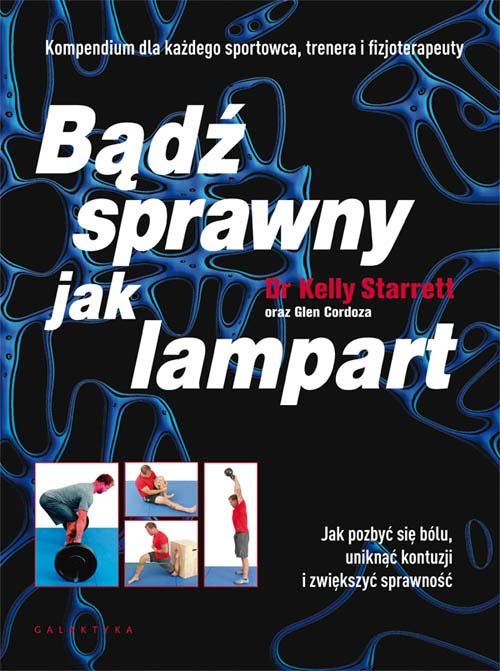 Image of Bądź sprawny jak lampart Jak pozbyć się bólu, uniknąć kontuzji i zwiększyć sprawność