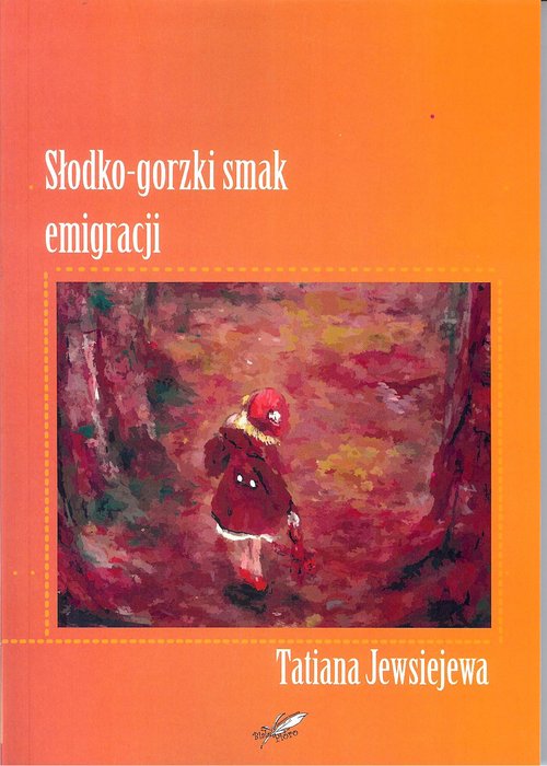 Image of Słodko - gorzki smak emigracji