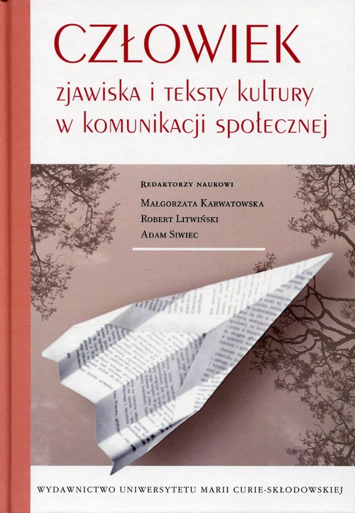 Image of Człowiek Zjawiska i teksty kultury w komunikacji społecznej
