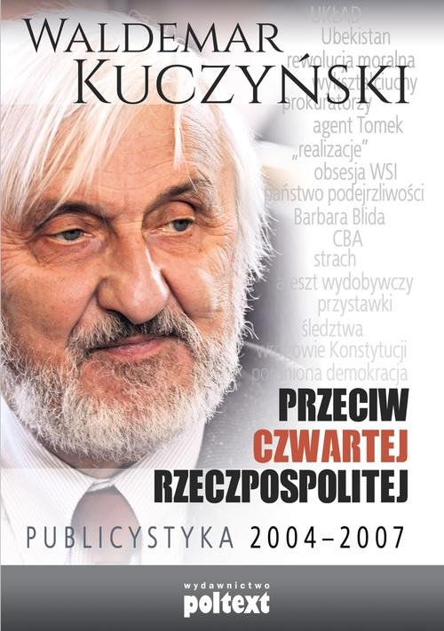 Image of Przeciw Czwartej Rzeczpospolitej Publicystyka 2004–2007