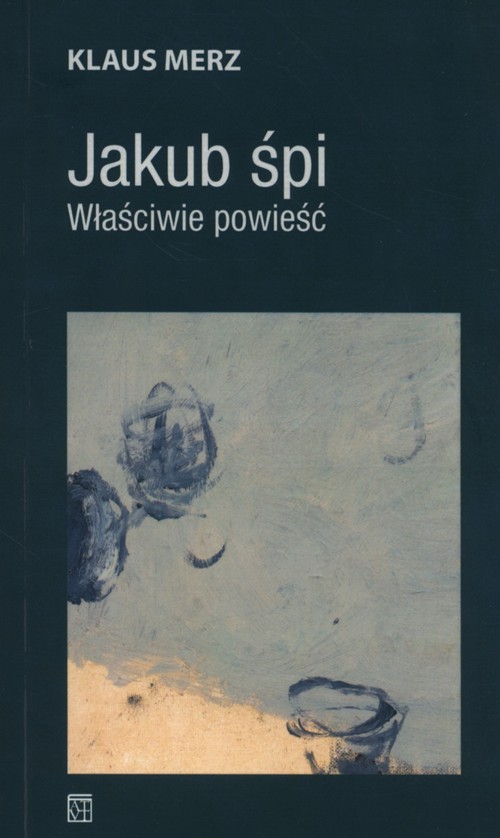 Image of Jakub śpi Właściwie powieść